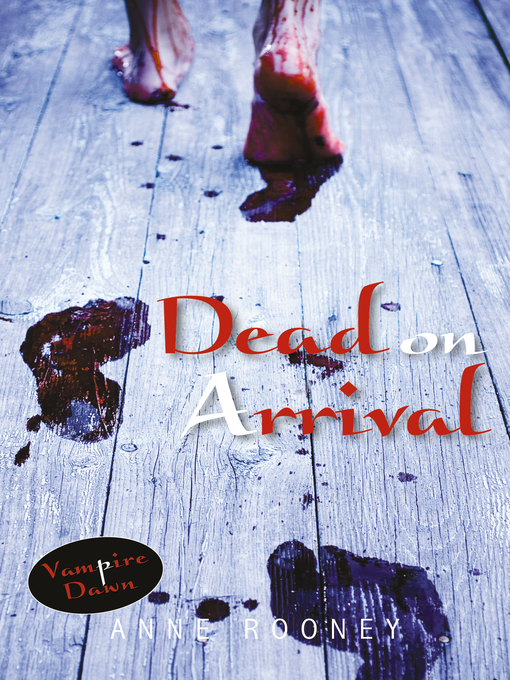 Title details for Dead on Arrival by Anne Rooney - Available
